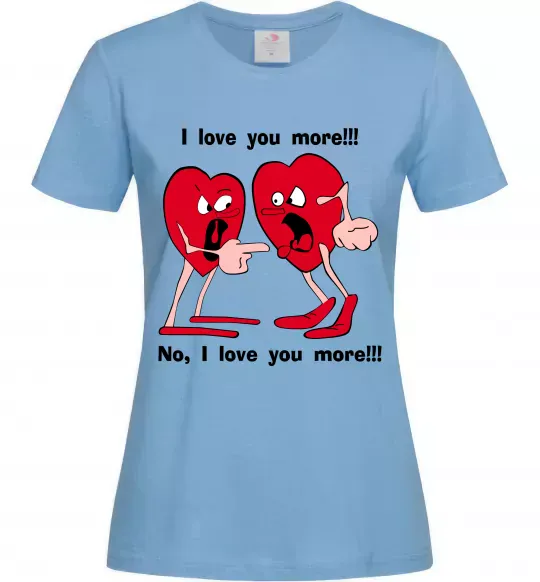 Женская футболка I LOVE YOU MORE!... Голубой фото