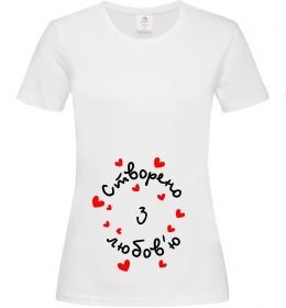 Женская футболка Створено з любов'ю