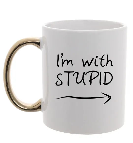 Чашка с цветной ручкой I'M WITH STUPID Золото фото