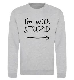 Світшот I'M WITH STUPID Сірий меланж фото