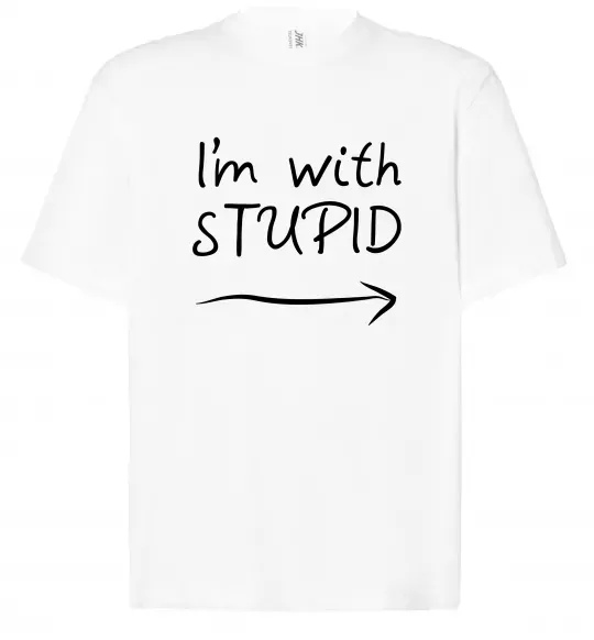 Футболка Оверсайз I'M WITH STUPID Белый фото