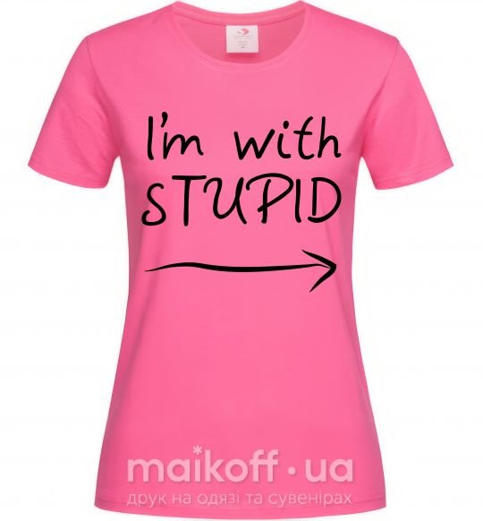 Женская футболка I'M WITH STUPID Ярко-розовый фото