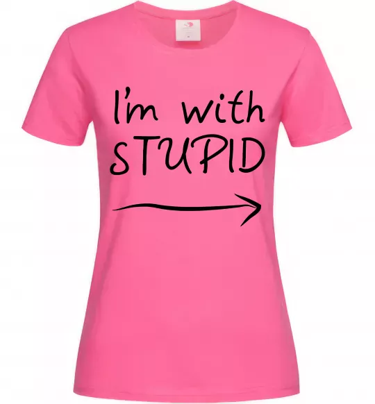 Женская футболка I'M WITH STUPID Ярко-розовый фото