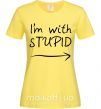 Жіноча футболка I'M WITH STUPID Лимонний фото
