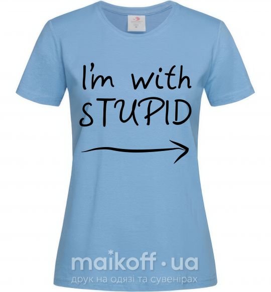 Жіноча футболка I'M WITH STUPID Блакитний фото
