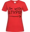 Женская футболка I'M WITH STUPID Красный фото