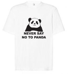 Футболка Оверсайз Never say no to panda