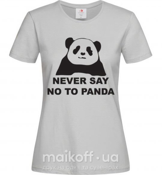 Жіноча футболка Never say no to panda Сірий фото