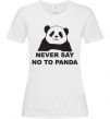 Жіноча футболка Never say no to panda Білий фото