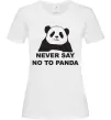 Женская футболка Never say no to panda Белый фото