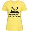 Женская футболка Never say no to panda Лимонный фото