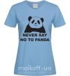 Женская футболка Never say no to panda Голубой фото