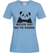 Женская футболка Never say no to panda Голубой фото