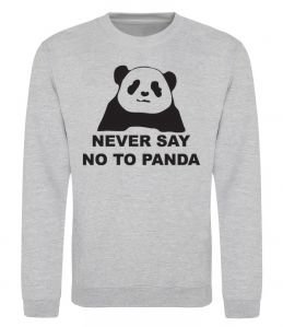 Світшот Never say no to panda