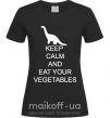 Женская футболка KEEP CALM AND EAT VEGETABLES Черный фото