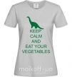 Женская футболка KEEP CALM AND EAT VEGETABLES Серый фото