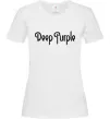 Женская футболка DEEP PURPLE Белый Женская футболка DEEP PURPLE Белый фото