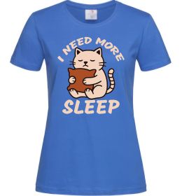 Жіноча футболка NEED MORE SLEEP