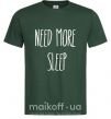 Мужская футболка NEED MORE SLEEP Темно-зеленый фото