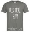 Чоловіча футболка NEED MORE SLEEP Графіт фото