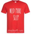 Мужская футболка NEED MORE SLEEP Красный фото