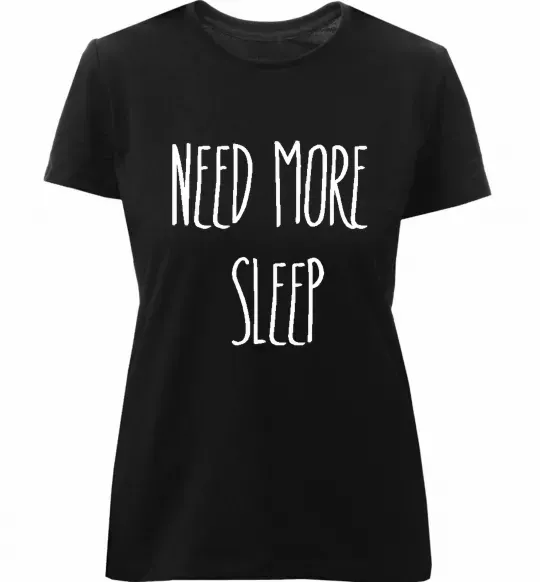 Жіноча преміум футболка NEED MORE SLEEP Чорний фото