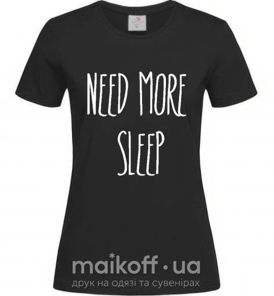 Жіноча футболка NEED MORE SLEEP Чорний фото