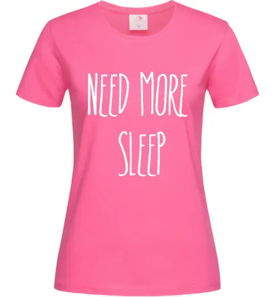 Жіноча футболка NEED MORE SLEEP Яскраво-рожевий фото
