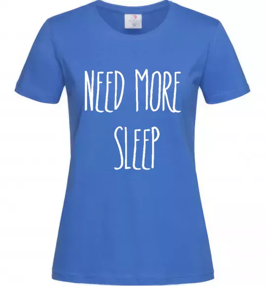 Жіноча футболка NEED MORE SLEEP Яскраво-синій фото