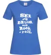 Жіноча футболка SEX DRUGS ROCK N ROLL Яскраво-синій фото