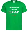 Чоловіча футболка Everything will be okay Зелений фото