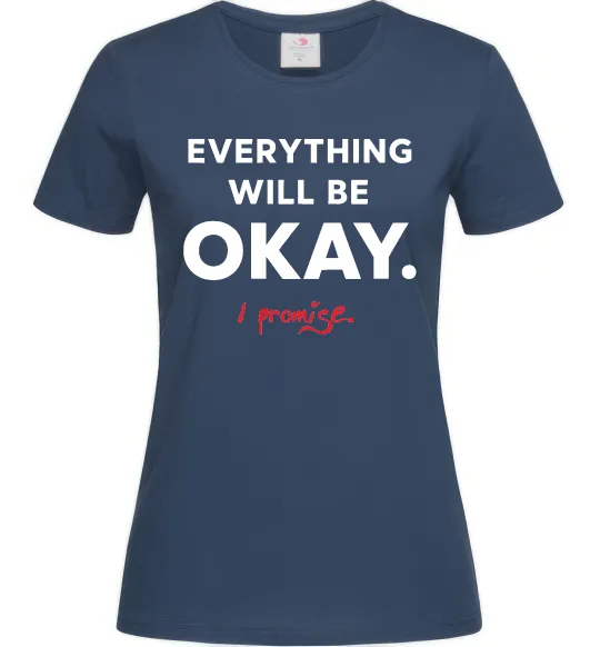 Жіноча футболка Everything will be okay Темно-синій фото