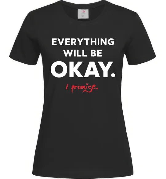 Жіноча футболка Everything will be okay Чорний фото