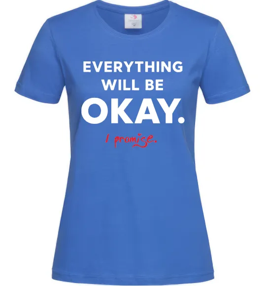 Жіноча футболка Everything will be okay Яскраво-синій фото