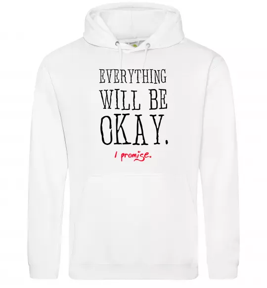 Женская толстовка (худи) EVERYTHING WILL BE OKAY Белый фото