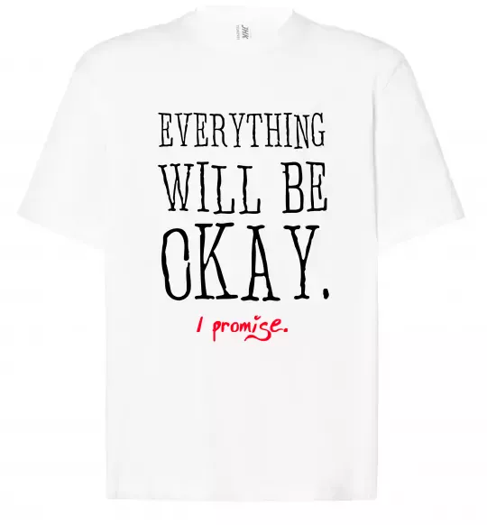 Футболка Оверсайз EVERYTHING WILL BE OKAY Белый фото