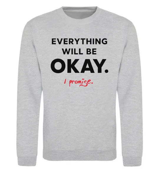 Світшот Everything will be okay Сірий меланж фото