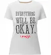 Женская премиум футболка EVERYTHING WILL BE OKAY Белый Женская премиум футболка EVERYTHING WILL BE OKAY Белый фото