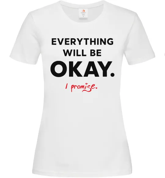 Жіноча футболка Everything will be okay Білий фото