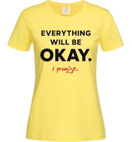 Женская футболка Everything will be okay Лимонный фото
