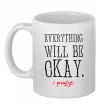 Чашка керамічна EVERYTHING WILL BE OKAY Білий Чашка керамічна EVERYTHING WILL BE OKAY Білий фото