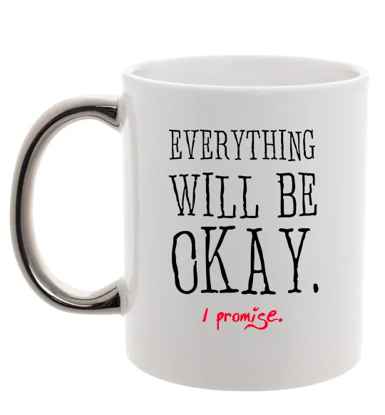 Чашка с цветной ручкой EVERYTHING WILL BE OKAY Серебро фото