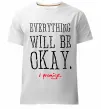 Мужская премиум футболка EVERYTHING WILL BE OKAY Белый фото