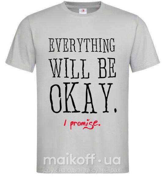 Чоловіча футболка EVERYTHING WILL BE OKAY Сірий фото