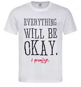 Чоловіча футболка EVERYTHING WILL BE OKAY Білий фото