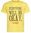 Мужская футболка EVERYTHING WILL BE OKAY Лимонный фото