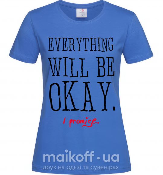 Жіноча футболка EVERYTHING WILL BE OKAY Яскраво-синій фото