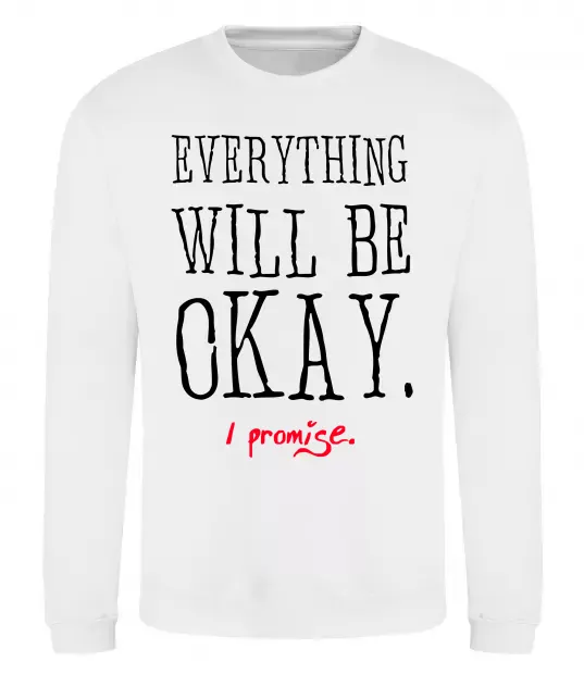 Свитшот EVERYTHING WILL BE OKAY Белый фото