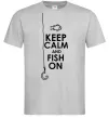 Мужская футболка Keep calm and fish on Серый Мужская футболка Keep calm and fish on Серый фото