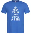 Мужская футболка KEEP CALM AND DRINK A BEER Ярко-синий Мужская футболка KEEP CALM AND DRINK A BEER Ярко-синий фото